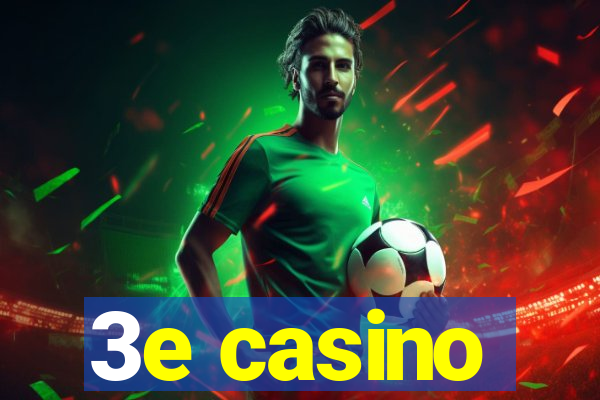 3e casino